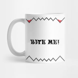 Bite me! Mug